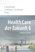 Cover: Health Care der Zukunft 6 - MWV Medizinisch Wissenschaftliche Verlagsgesellschaft