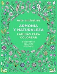 Abbildung von: Arte Antiestres: Armonia Y Naturaleza. Laminas Para Colorear / Anti-Stress Art: Harmony and Nature - PLAZA Y JANES
