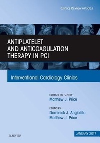 Bild vergrößern Bild: Antiplatelet and Anticoagulation Therapy In PCI, An Issue of Interventional Cardiology Clinics: Volume 6-1 - Elsevier