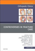 Cover: Controversies in Fracture Care, An Issue of Orthopedic Clinics: Volume 48-1 - Elsevier