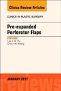 Bild: Pre-Expanded Perforator Flaps, An Issue of Clinics in Plastic Surgery: Volume 44-1 - Elsevier