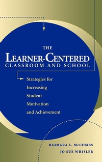 Enlarge image Cover: The Learner-Centered Classroom and School - Jossey-Bass