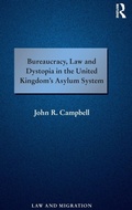 Cover: Bureaucracy, Law and Dystopia in the United Kingdom's Asylum System - Routledge