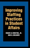 Cover: Improving Staffing Practices in Student Affairs - Jossey-Bass