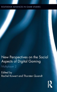 Abbildung von: New Perspectives on the Social Aspects of Digital Gaming - Routledge