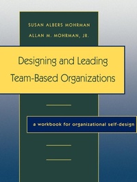 Enlarge image Cover: Designing and Leading Team-Based Organizations - Jossey-Bass