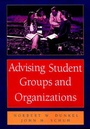 Cover: Advising Student Groups and Organizations - Jossey-Bass