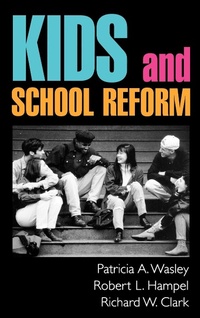 Enlarge image Cover: Kids and School Reform - Jossey-Bass