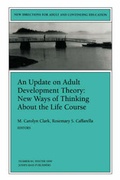 Cover: An Update on Adult Development Theory: New Ways of Thinking About the Life Course - Jossey-Bass
