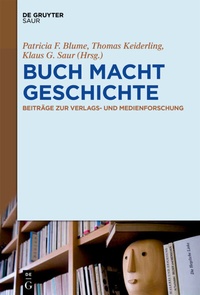 Abbildung von: BUCH MACHT GESCHICHTE - De Gruyter Saur