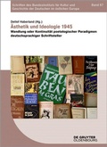 Cover: &Auml;sthetik und Ideologie 1945 - De Gruyter