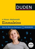 Cover: &Uuml;bungsblock: Mathematik - Einmaleins, 4. Klasse - bis 1.000.000 - Duden