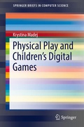 Cover: Physical Play and Children's Digital Games - Springer