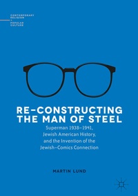 Enlarge image Cover: Re-Constructing the Man of Steel - Palgrave Macmillan