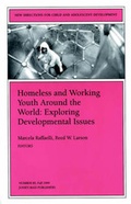 Cover: Homeless and Working Youth Around the World: Exploring Developmental Issues - Jossey-Bass