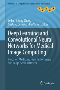 Enlarge image Cover: Deep Learning and Convolutional Neural Networks for Medical Image Computing - Springer