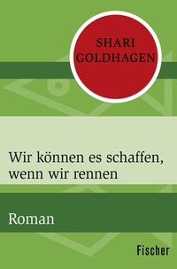 Abbildung von: Wir können es schaffen, wenn wir rennen - Fischer Taschenbuch