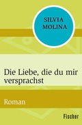 Cover: Die Liebe, die du mir versprachst - Fischer Taschenbuch