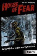 Cover: House of Fear 3 - Angriff der Spinnenmutanten - Loewe