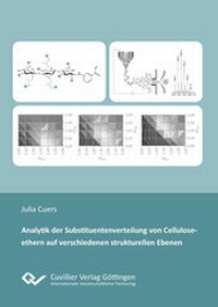 Abbildung von: Analytik der Substituentenverteilung von Celluloseethern auf verschiedenen strukturellen Ebenen - Cuvillier Verlag