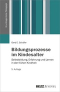 Abbildung von: Bildungsprozesse im Kindesalter - Juventa Verlag ein Imprint der Beltz Verlagsgruppe GmbH & Co. KG