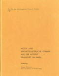 Cover: Hoch- und sp&auml;tmittelalterliche Keramik aus der Altstadt Frankfurt am Main - Schnell & Steiner