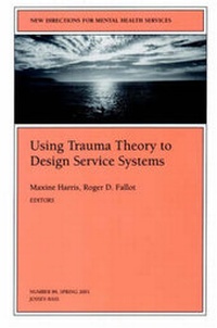 Enlarge image Cover: Using Trauma Theory to Design Service Systems - Jossey-Bass