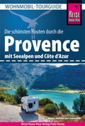 Abbildung von: Reise Know-How Wohnmobil-Tourguide Provence mit Seealpen und Côte d'Azur - Reise Know-How Verlag Peter Rump GmbH