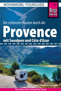Abbildung von: Reise Know-How Wohnmobil-Tourguide Provence mit Seealpen und Côte d'Azur - Reise Know-How Verlag Peter Rump GmbH