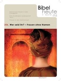 Cover: Bibel heute / Wer seid ihr? - Frauen ohne Namen - Katholisches Bibelwerk e.V.