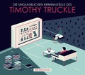 Cover: "Die unglaublichen Kriminalf&auml;lle des Timothy Truckle" - TMMD - Th&uuml;ringer Musik- und Mediendienst