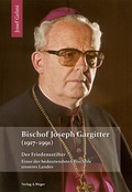 Cover: Bischof Joseph Gargitter (1917-1991) - Universit&auml;tsbuchhandlung A. Weger GmbH