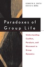 Cover: Paradoxes of Group Life - Jossey-Bass