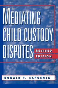 Abbildung von: Mediating Child Custody Disputes - Jossey-Bass