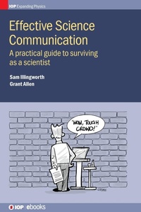 Enlarge image Cover: Effective Science Communication - Institute of Physics Publishing