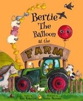 Cover: Bertie the Balloon at the Farm - Kim Robinson & Aneta Neuman