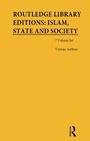 Cover: Routledge Library Editions: Islam, State and Society - Routledge