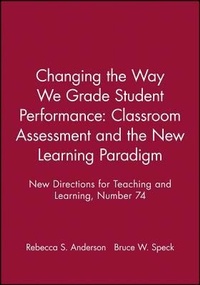 Enlarge image Cover: Changing the Way We Grade Student Performance: Classroom Assessment and the New Learning Paradigm - Jossey-Bass