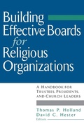 Cover: Building Effective Boards for Religious Organizations - Jossey-Bass