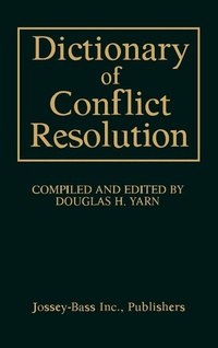 Enlarge image Cover: Dictionary of Conflict Resolution - Jossey-Bass