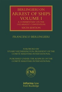 Abbildung von: Berlingieri on Arrest of Ships Volume I - Informa Law