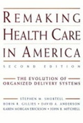 Cover: Remaking Health Care in America - Jossey-Bass