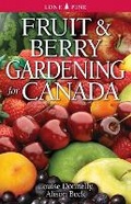 Cover: Fruit and Berry Gardening for Canada - Lone Pine Publishing,Canada