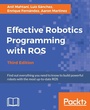Cover: Effective Robotics Programming with ROS - Third Edition - Packt Publishing