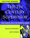 Cover: The 21st Century Supervisor: Participant Workbook and Self Assessment Sheet - Jossey-Bass