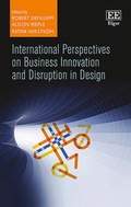 Cover: International Perspectives on Business Innovation and Disruption in Design - Edward Elgar Publishing