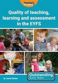 Enlarge image Cover: Quality of Teaching, Learning and Assessment in the EYFS - Practical Pre-School Books