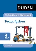 Cover: Einfach Klasse in Mathematik- Textaufgaben 3. Klasse - &Uuml;bungsblock - Duden