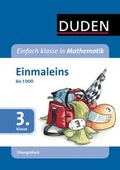 Cover: Einfach klasse in Mathematik - Einmaleins, 3. Klasse - &Uuml;bungsblock - Duden