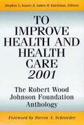 Cover: To Improve Health and Health Care 2001 - Jossey-Bass
